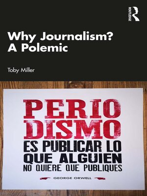 cover image of Why Journalism? a Polemic